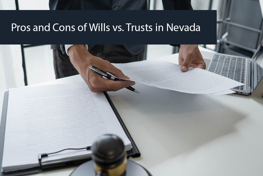 Revocable Living Trust vs. Will in Henderson, NV: Which Avoids Probate?